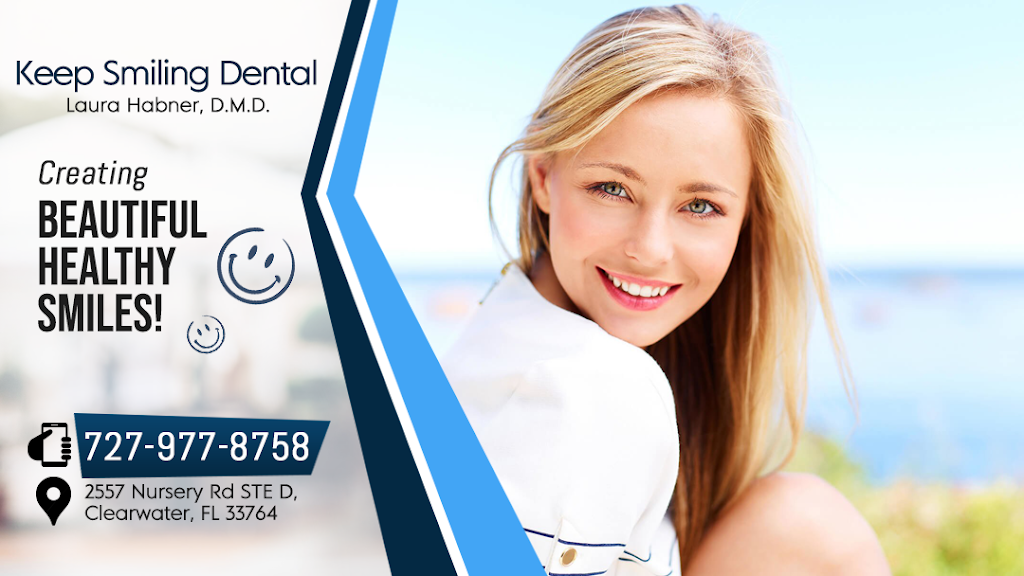 Keep Smiling Dental | 2557 Nursery Rd STE D, Clearwater, FL 33764, USA | Phone: (727) 977-8758