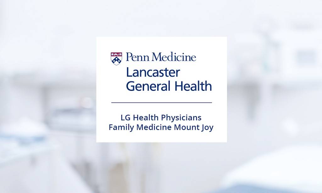 LG Health Physicians Family Medicine Mount Joy | 1001 Cornerstone Dr Suite B, Mount Joy, PA 17552, USA | Phone: (717) 653-2929