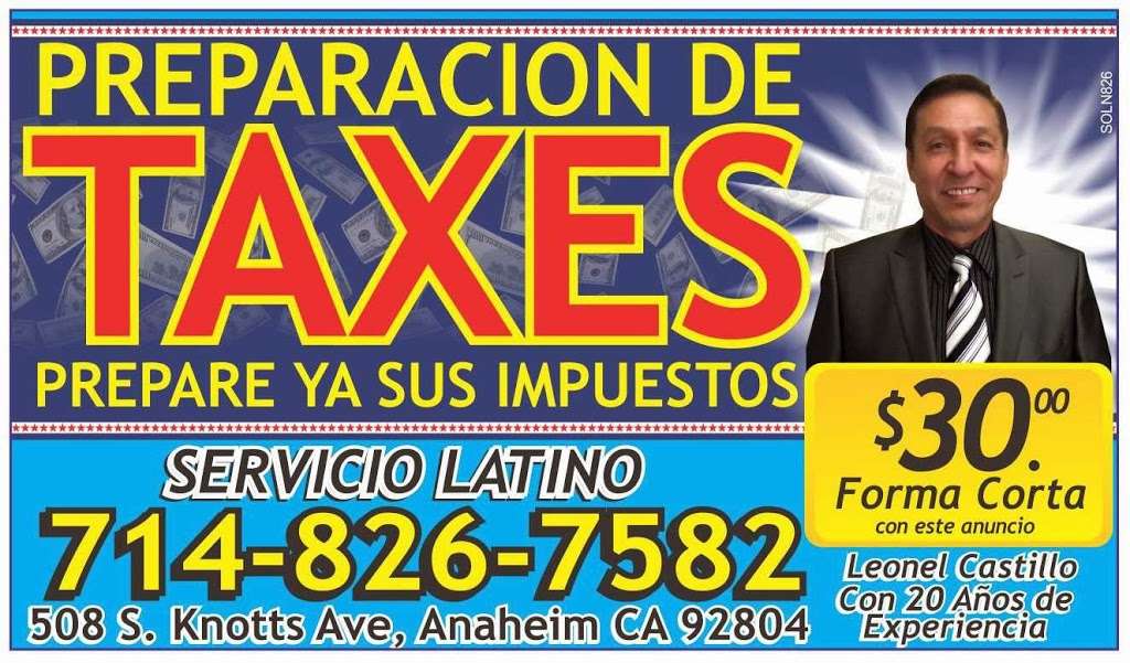 Servicio Latino Income Tax Preparation | 508 S Knott Ave, Anaheim, CA 92804, USA | Phone: (714) 826-7582