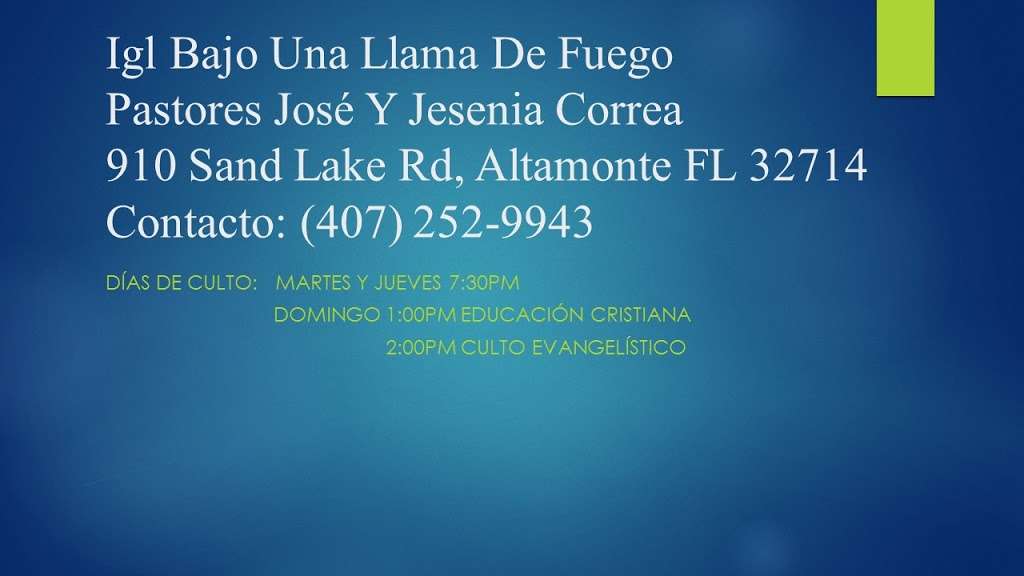 Iglesia De Jesucristo Bajo Una Llama De Fuego Inc | 910 Sand Lake Rd #11, Altamonte Springs, FL 32714, USA | Phone: (407) 252-9943