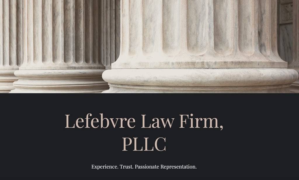 Lefebvre Law Firm, PLLC | 5700 Tennyson Pkwy Suite 300, Plano, TX 75024, USA | Phone: (972) 665-9793
