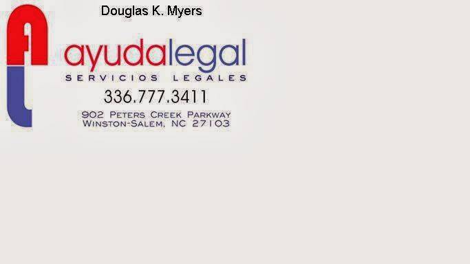 Ayuda Legal (Douglas K Myers Attorney) | 902 Peters Creek Pkwy, Winston-Salem, NC 27103, USA | Phone: (336) 777-3411