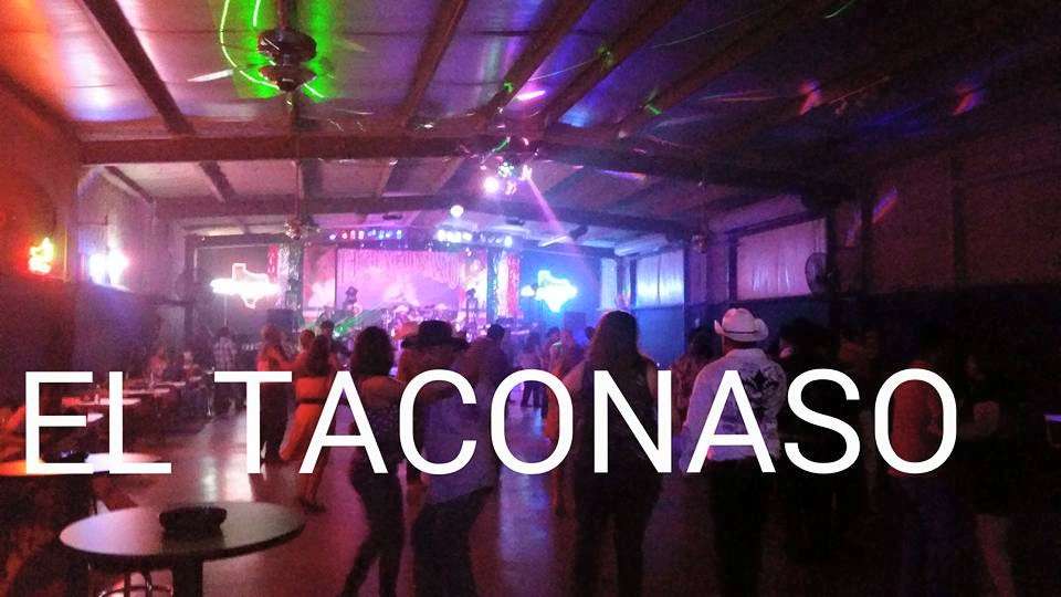 El Taconaso Nite Club | 48024-48074, US-290 BUS, Hempstead, TX 77445, USA | Phone: (713) 806-1973