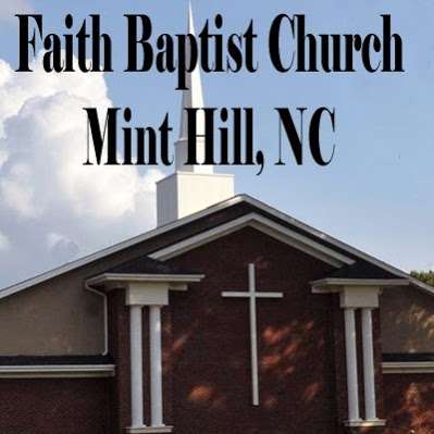 Faith Baptist Church | 6840 Wilson Grove Rd, Mint Hill, NC 28227, USA | Phone: (704) 545-0937