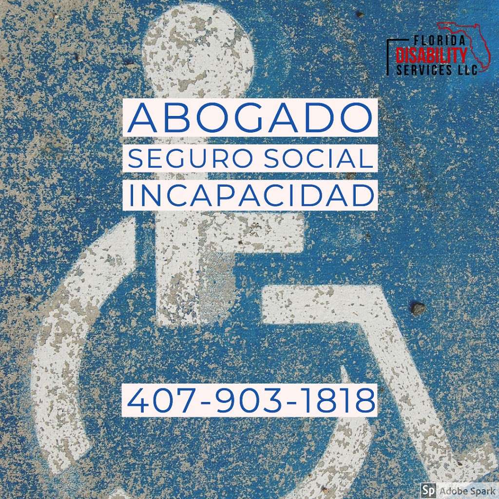 Seguro Social Incapacidad - Florida Hispanic Disability Services | 600 N Thacker Ave Suite B-12, Kissimmee, FL 34741, USA | Phone: (407) 903-1818