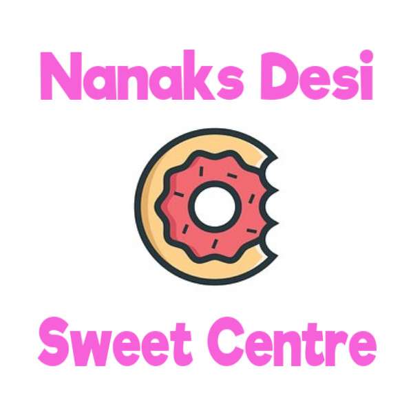 Nanaks Desi Sweet Centre | 391 High Rd, Ilford IG1 1TF, UK | Phone: 020 8911 8077