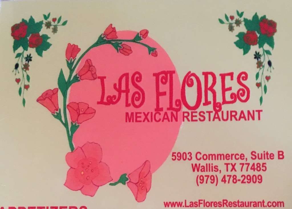 Las Flores Mexican Restaurant Inc | 5903 Commerce St, Wallis, TX 77485, USA | Phone: (979) 478-2909