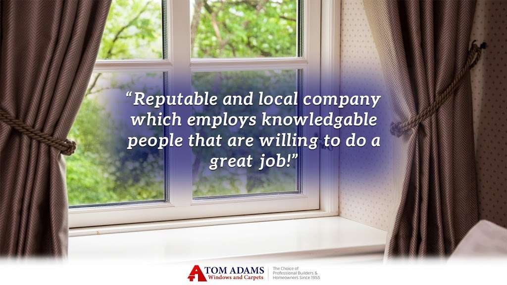 Tom Adams Windows and Carpets | 259 2nd St Pike, Churchville, PA 18966, USA | Phone: (800) 787-0190