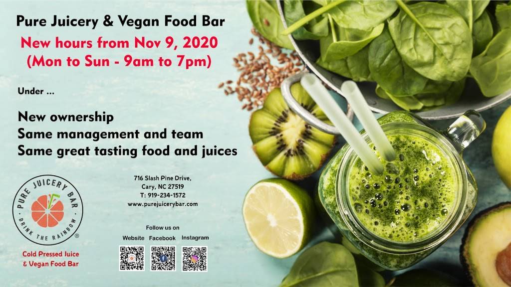 Pure Juicery & Vegan Food Bar | 716 Slash Pine Dr, Cary, NC 27519, USA | Phone: (919) 234-1572