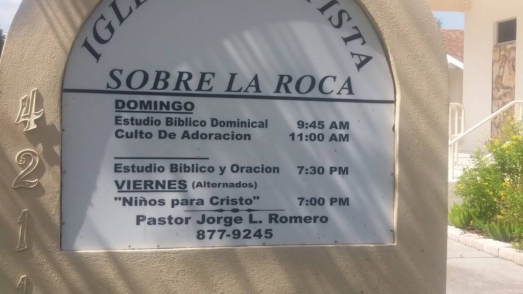 Iglesia Bautista Sobre La Roca | 4211 N Hubert Ave, Tampa, FL 33614, USA | Phone: (813) 877-9245