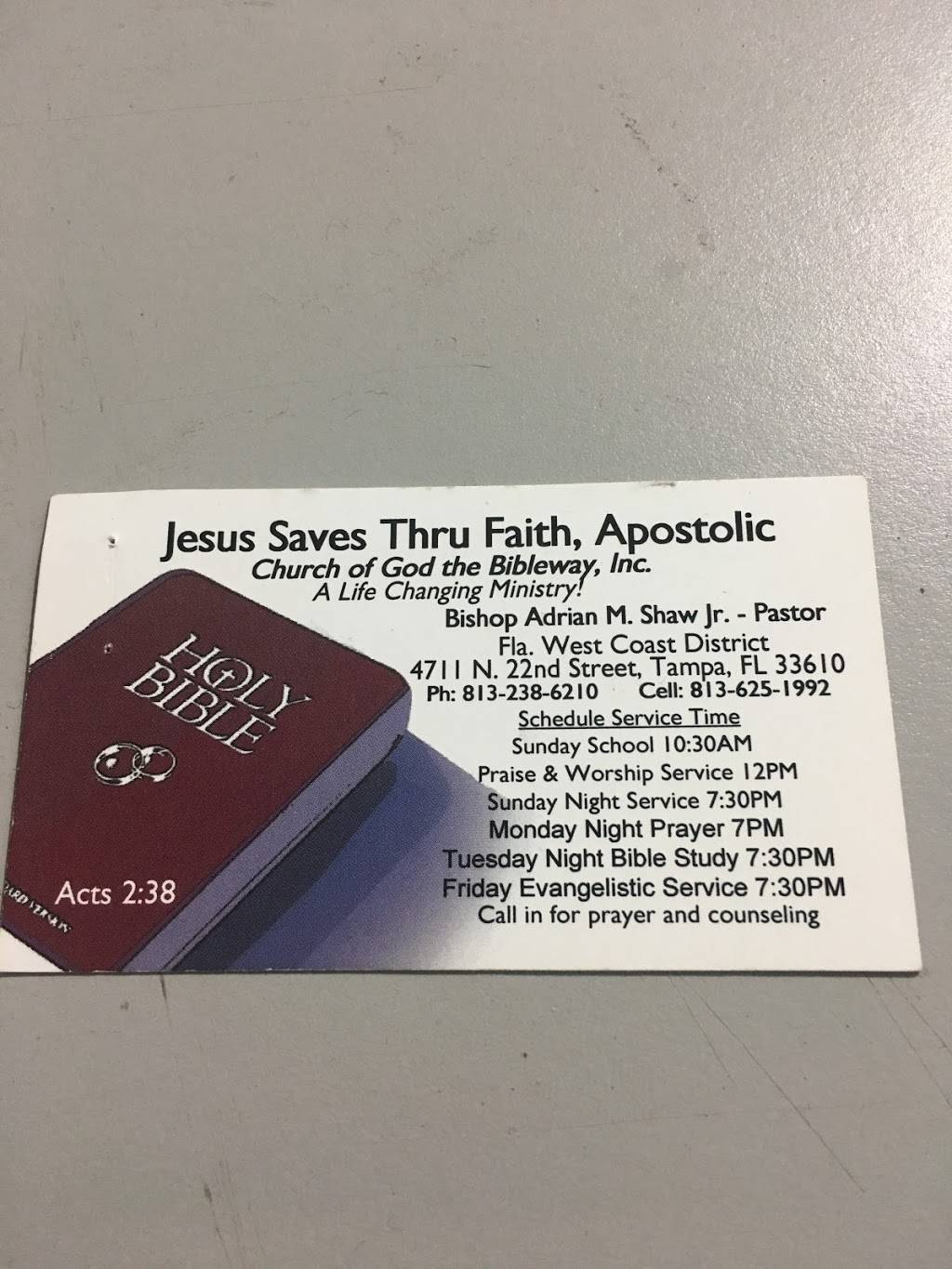Jesus Saves Thru Faith Apostolic church of God The Bibleway,inc. | 4711 N 22nd St, Tampa, FL 33610, USA | Phone: (813) 238-6210