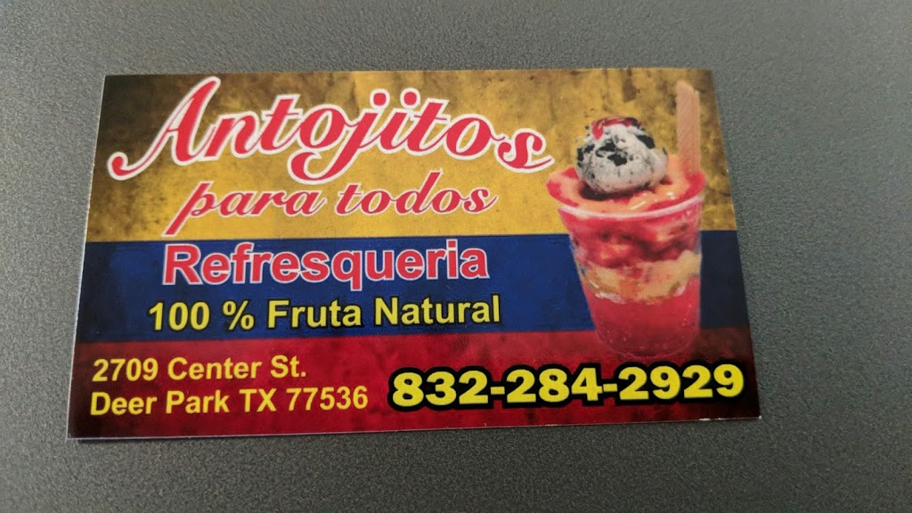 Antojitos Para Todos Refresqueria | 2709 Center St, Deer Park, TX 77536, USA | Phone: (832) 284-2929