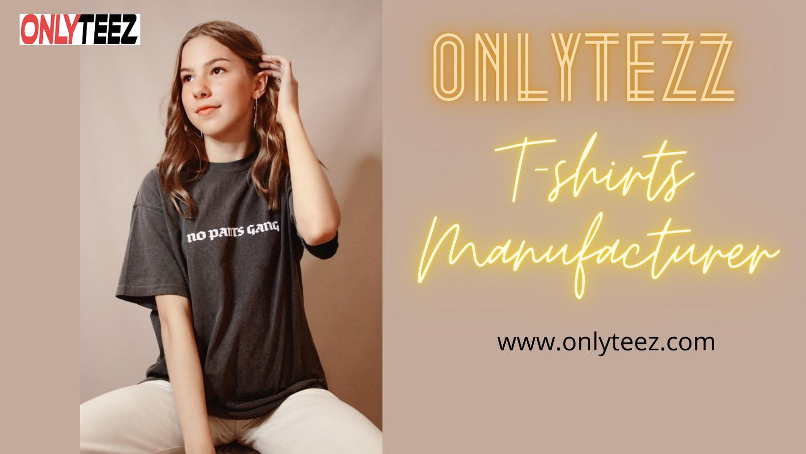 OnlyTeez-T Shirt Manufacturer | 8730 Wilshire Blvd, Beverly Hills, CA 90210, United States | Phone: (855) 525-2642