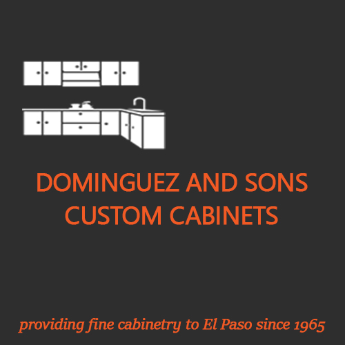 Dominguez and Sons Custom Cabinet Shop | 9132 Roseway Dr, El Paso, TX 79907, USA | Phone: (915) 859-4486