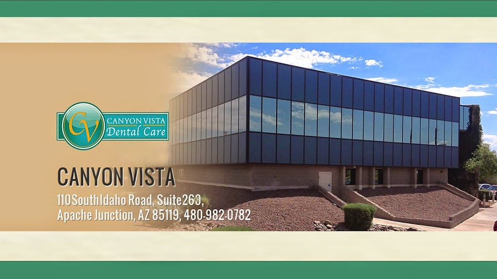 CV Dental Care Canyon Vista | 110 S Idaho Rd Unit 260, Apache Junction, AZ 85119, USA | Phone: (480) 982-0782
